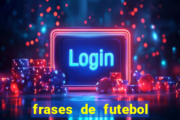 frases de futebol feminino para status tumblr